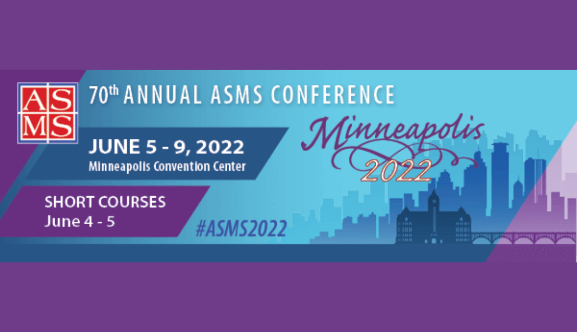 ASMS 2022 70th ASMS Conference on Mass Spectrometry and Allied Topics