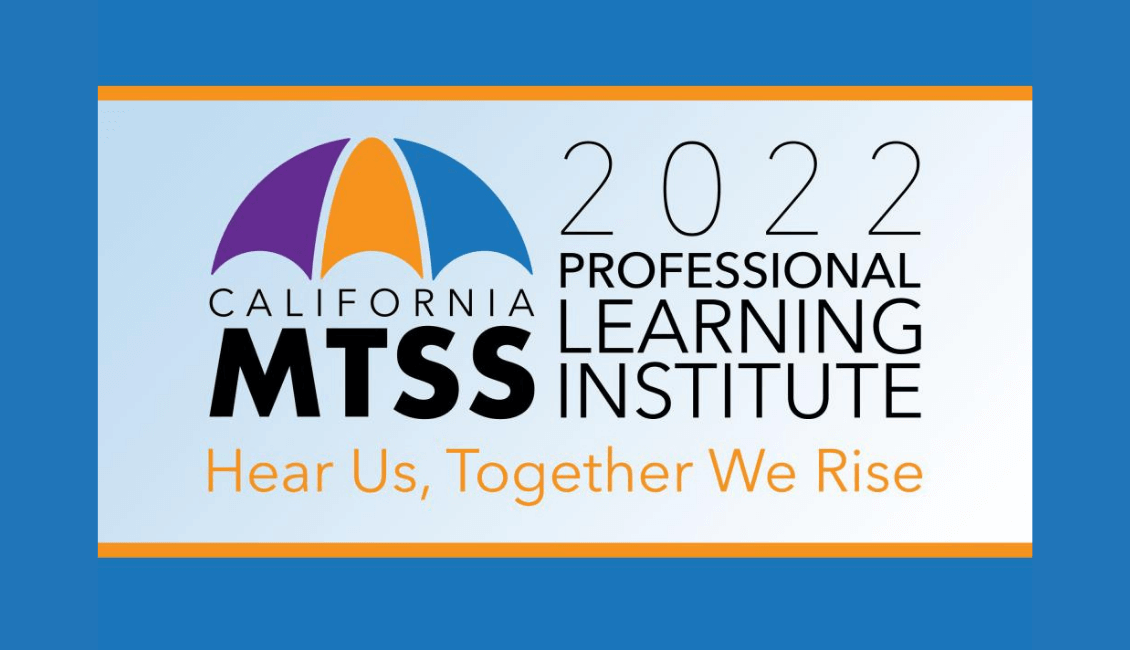 California MTSS 2022 Professional Learning Institute EventSpy